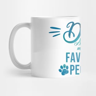 Dogs are my favorite people Mug